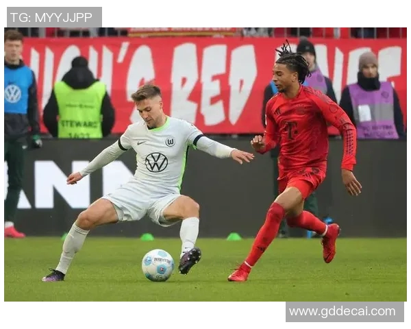 拜仁慕尼黑主场迎战沃尔斯堡争夺德甲积分榜领先地位