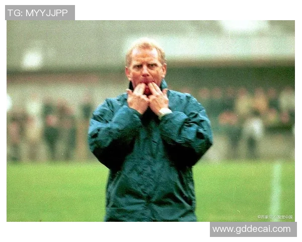 国足教练霍顿如何带领球队重塑信心与战斗力的全新挑战与机遇